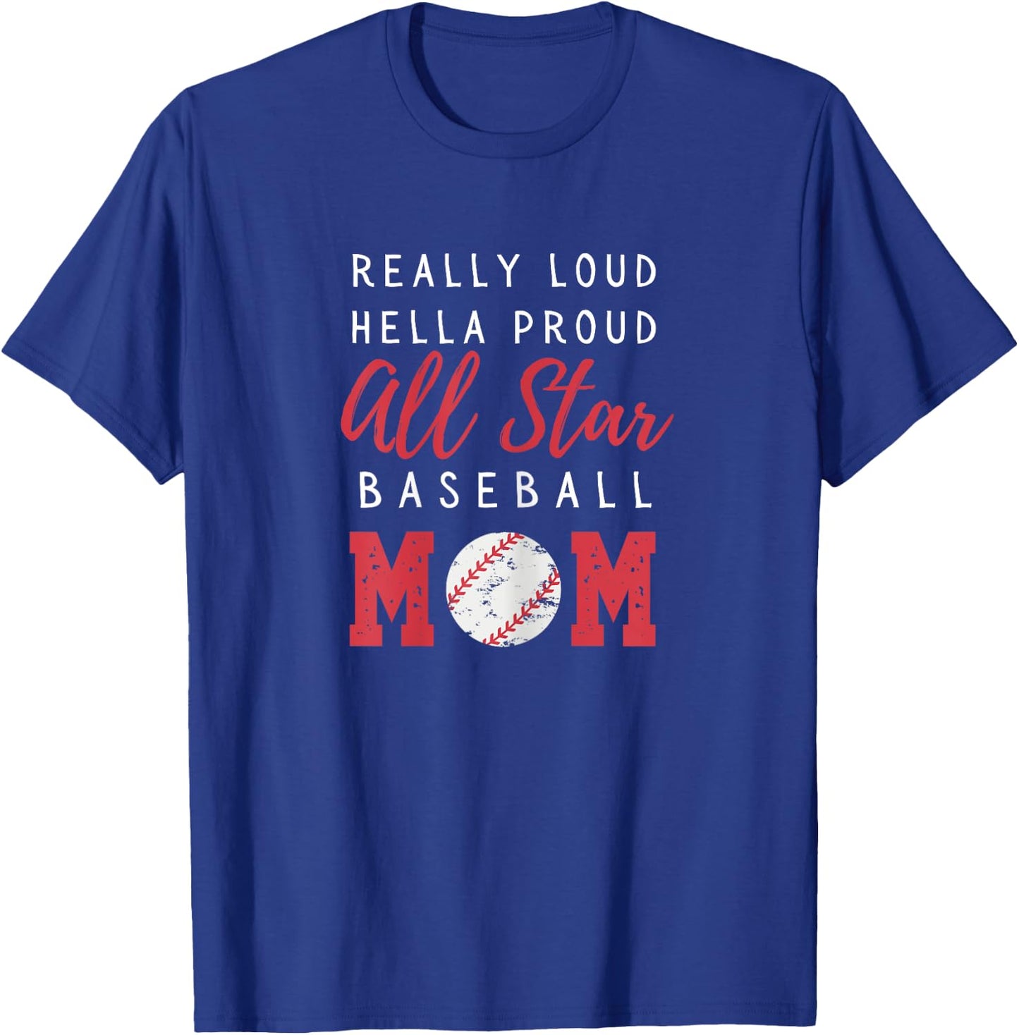 All Star Baseball Shirt for Moms Game Day Apparel Loud Proud T-Shirt - T-Shirt | Royal
