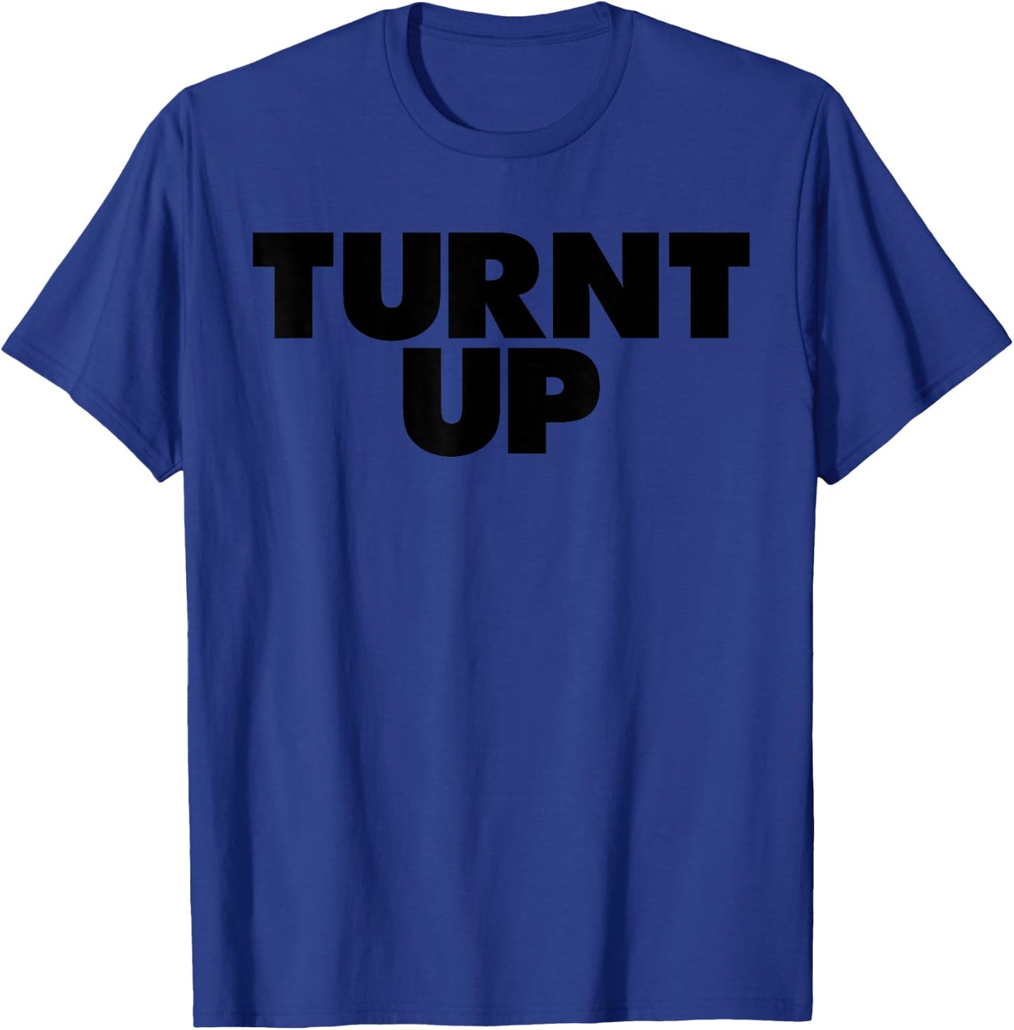 Turnt UP T-Shirt - T-Shirt | Royal