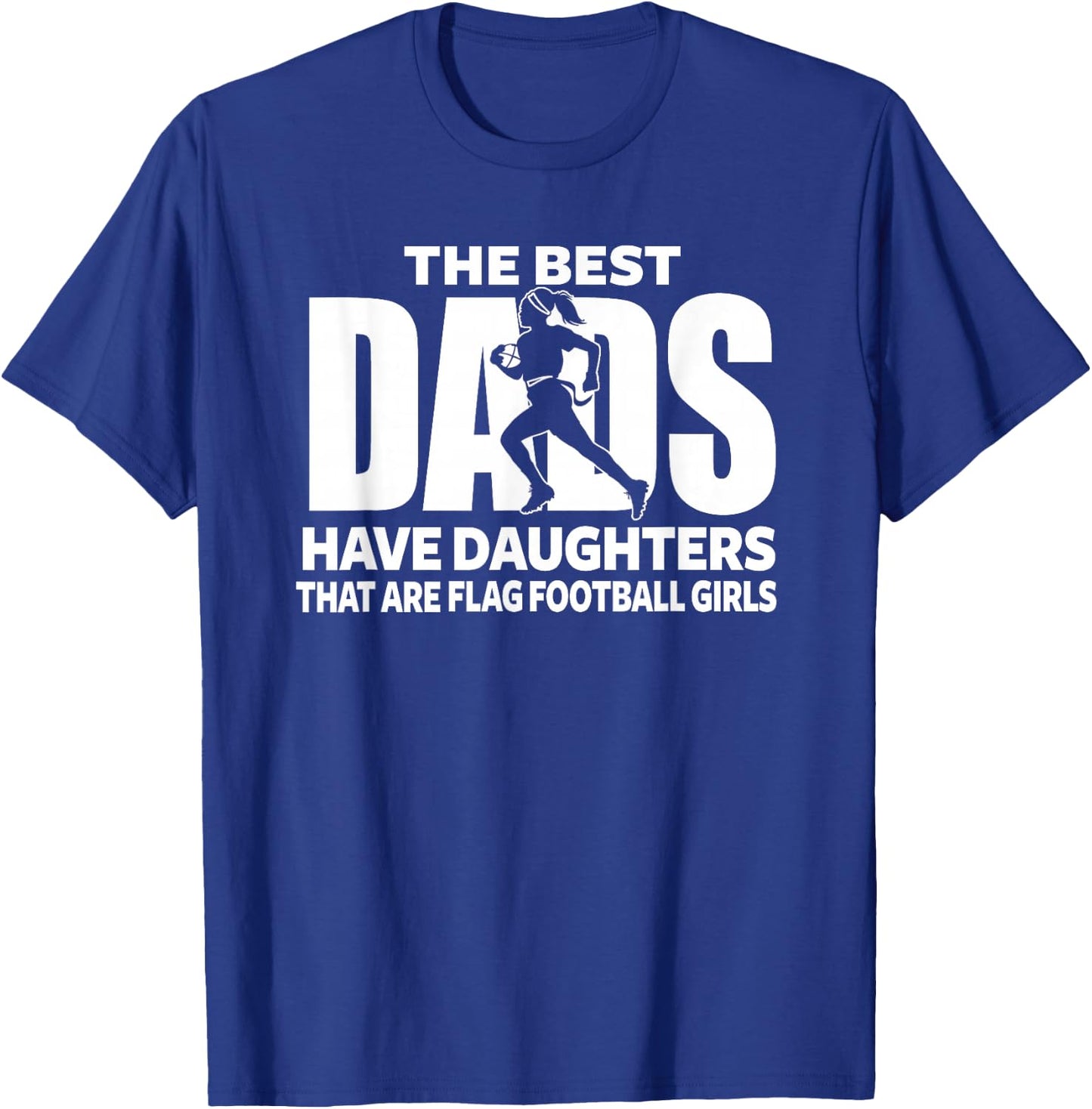 Flag Football Girl Dad Proud Father of Girl Playing Sports T-Shirt - T-Shirt | Royal