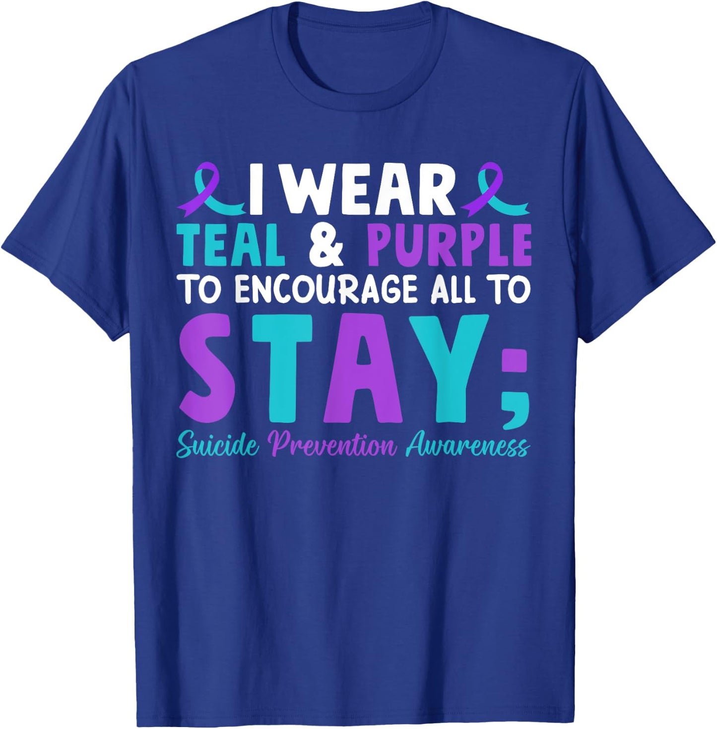 I Wear Teal and Purple to Encourage All To Stay T-Shirt - T-Shirt | Royal