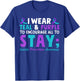 I Wear Teal and Purple to Encourage All To Stay T-Shirt - T-Shirt | Royal