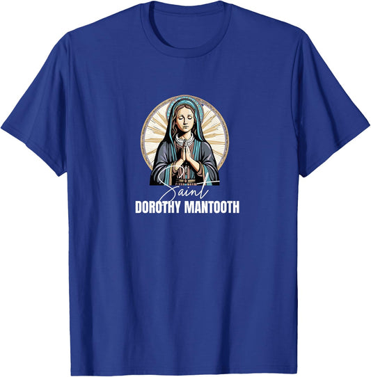 Saint Dorothy Mantooth T-Shirt - T-Shirt | Royal