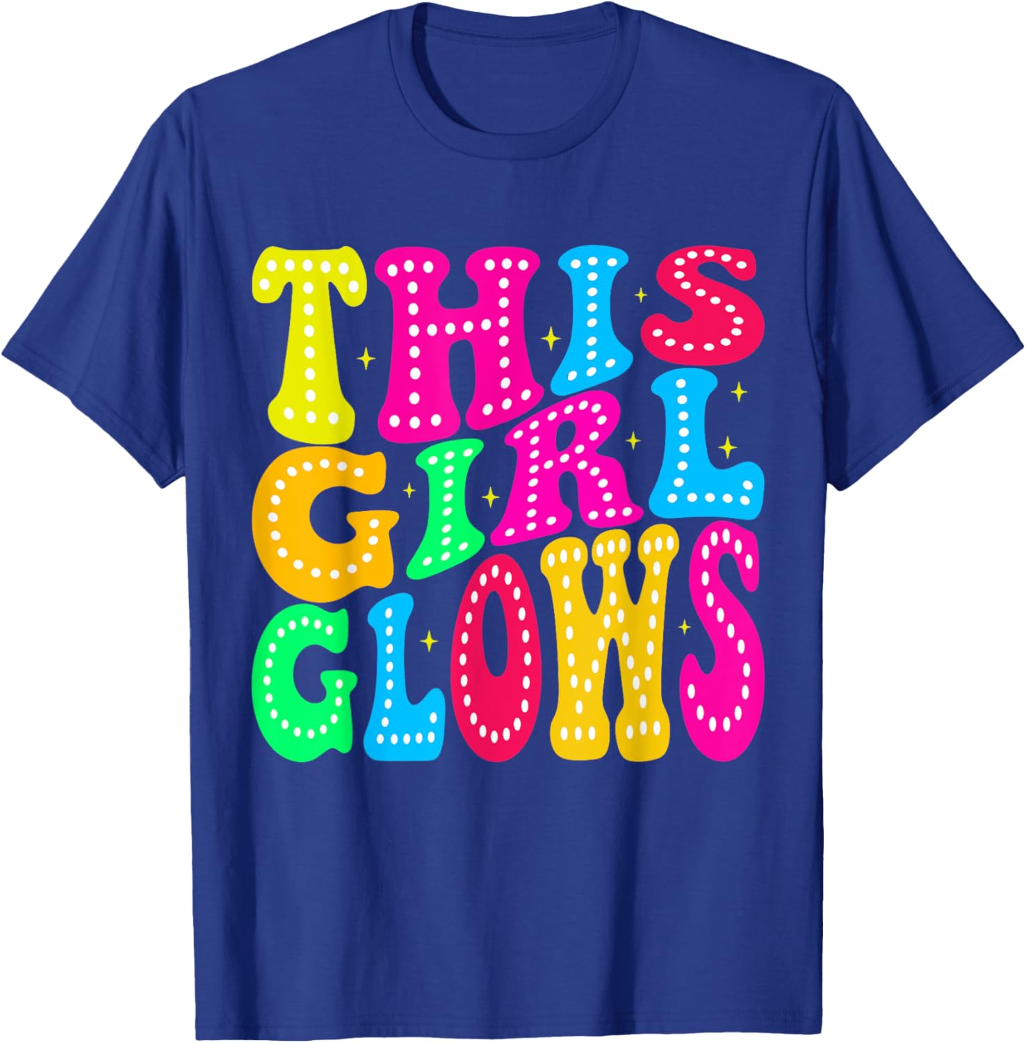 This Girl Glows For 80s And 90s Kids Women Colorful Quote T-Shirt - T-Shirt | Royal