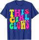 This Girl Glows For 80s And 90s Kids Women Colorful Quote T-Shirt - T-Shirt | Royal