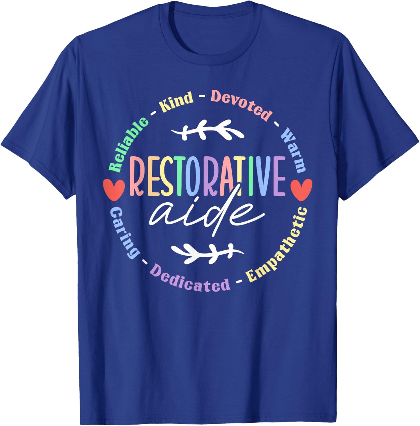 Restorative Aide Appreciation T-Shirt - T-Shirt | Royal