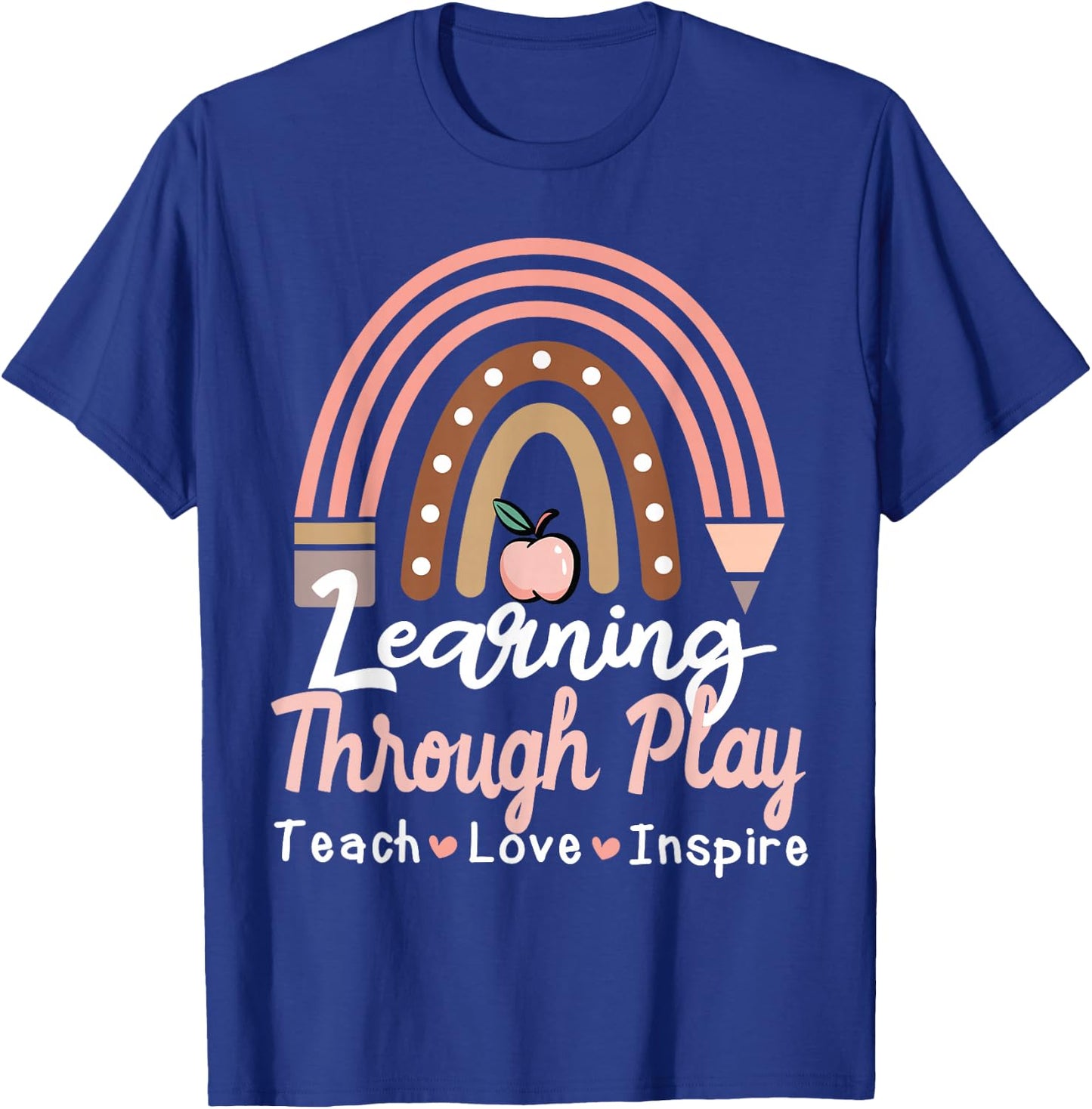 Learning Through Play TK Teacher Sped Education Special Team Women Girls Kids T-Shirt - T-Shirt | Royal