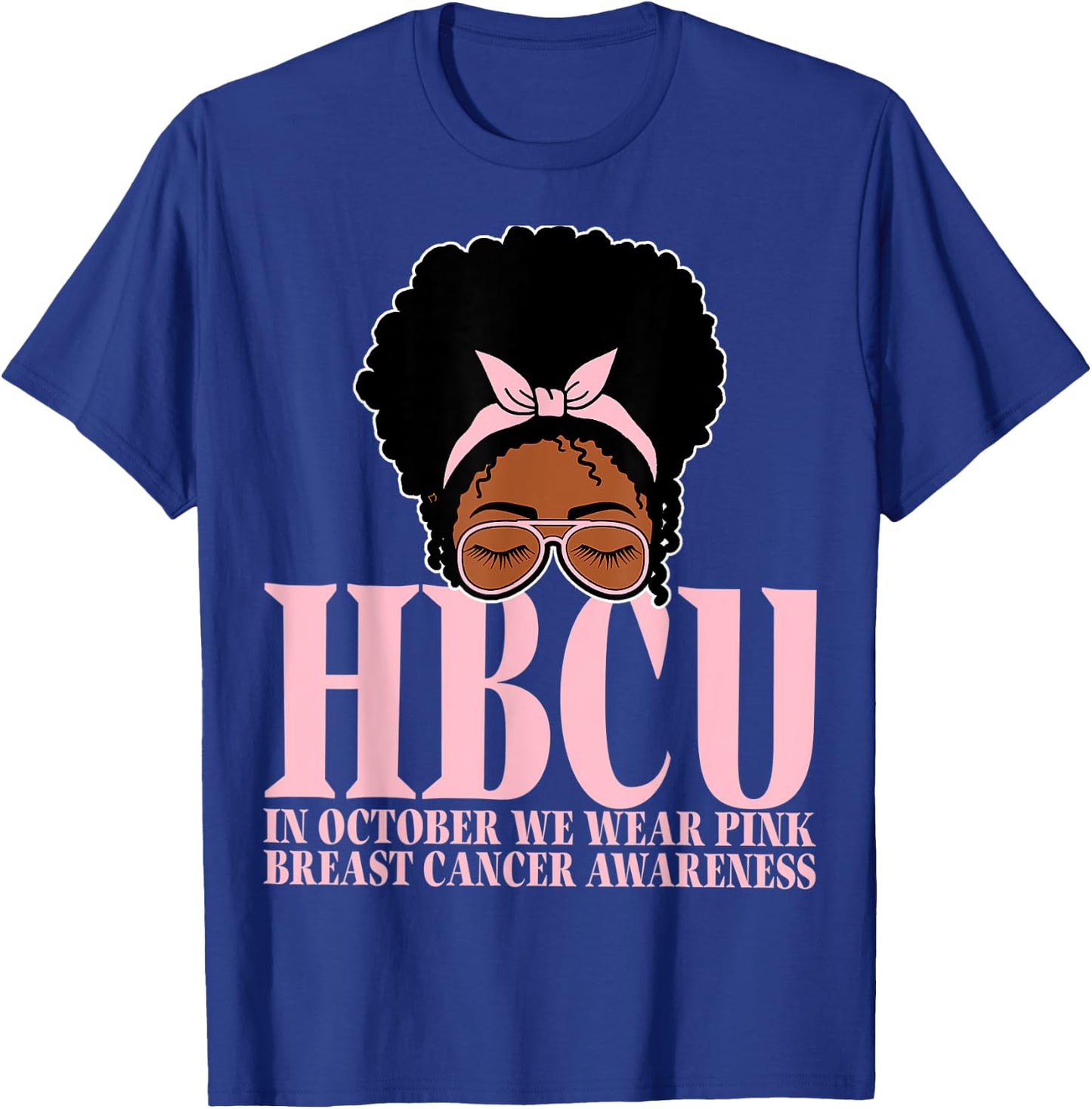 HBCU Breast Cancer Awareness In October We Wear Messy Bun T-Shirt - T-Shirt | Royal