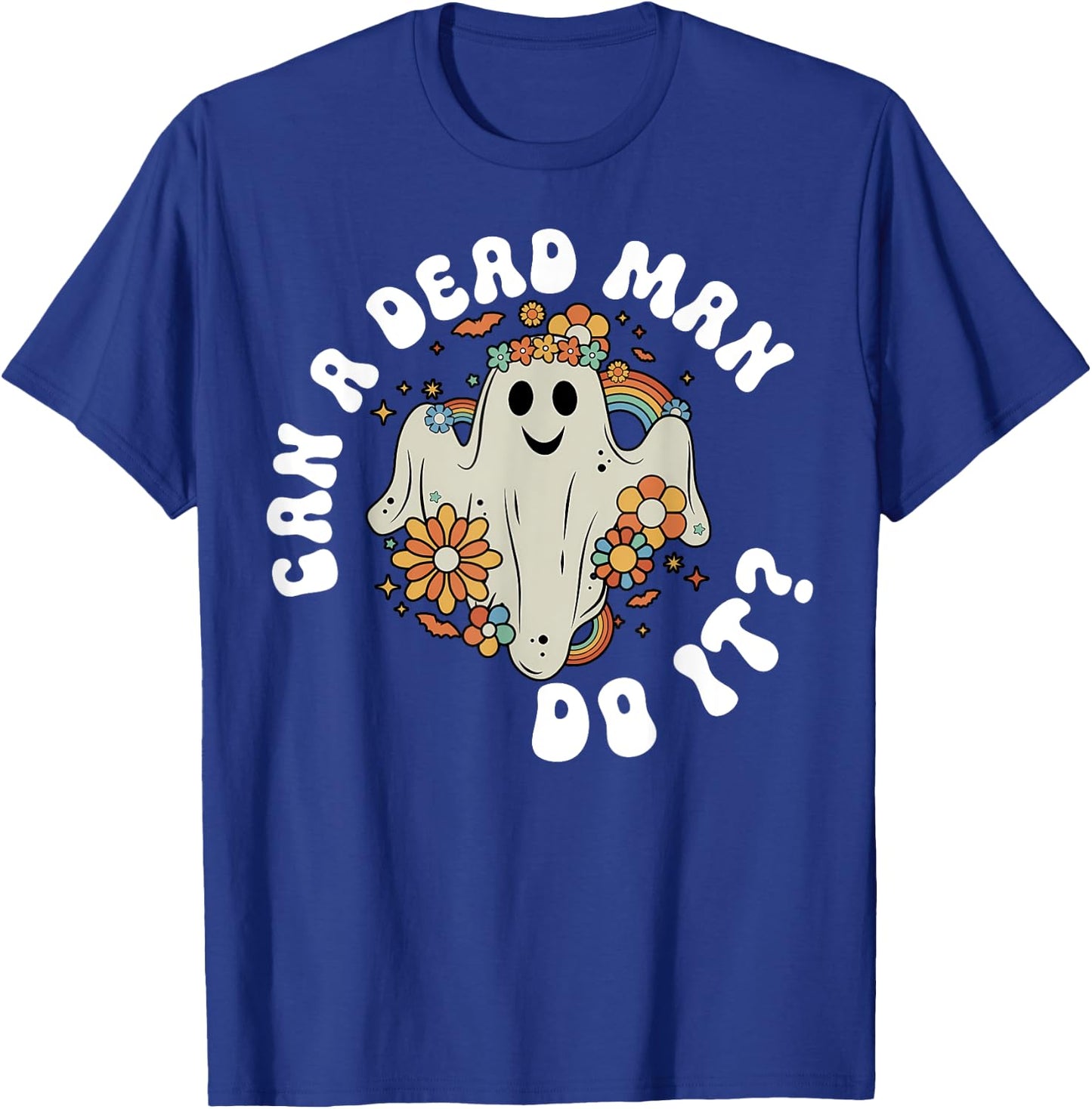 ABA Halloween Can A Dead Man Do It Ghost Rainbow T-Shirt - T-Shirt | Royal