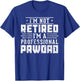 Funny Paw Dad gift I'm Not Retired I'm A Professional Pawdad T-Shirt - T-Shirt | Royal