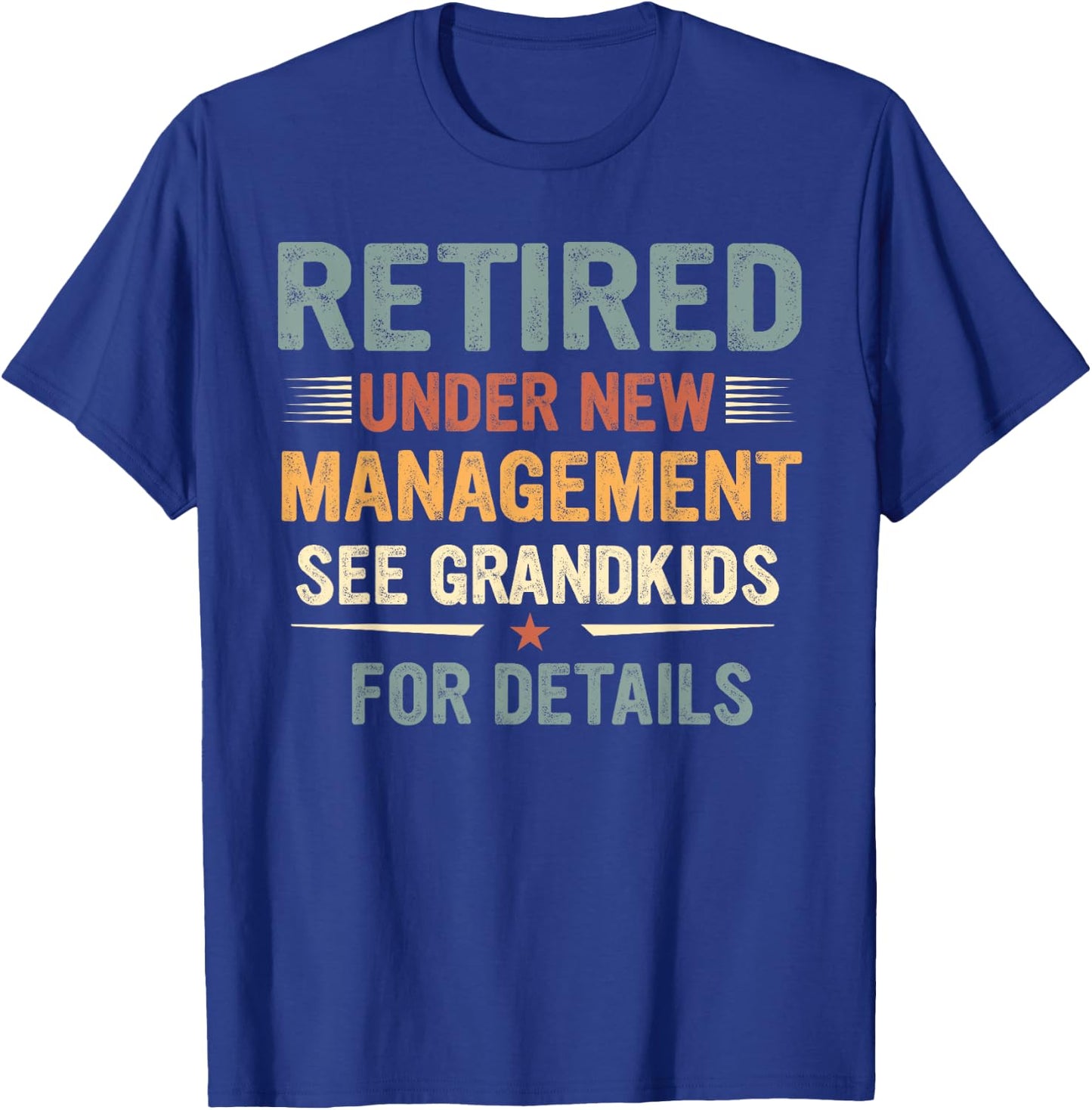 Fathers Day Retired Grandpa Retirement Under New Management T-Shirt - T-Shirt | Royal