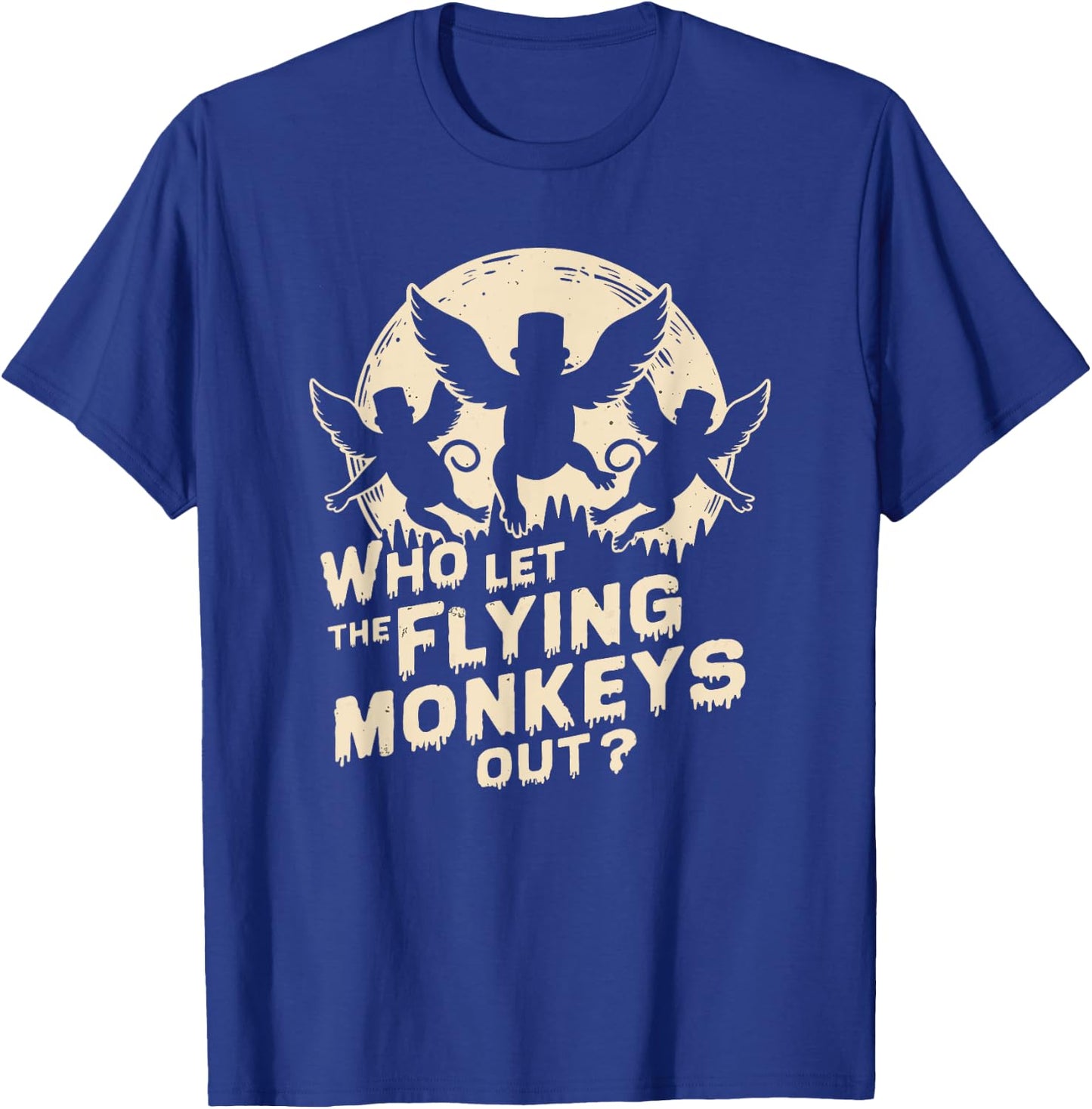 Who Let The Flying Monkeys Out, Halloween T-Shirt - T-Shirt | Royal