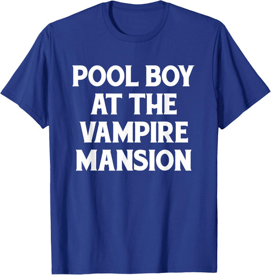 Pool Boy At The Vampire Mansion Funny Emo Punk Gothic Goth T-Shirt - T-Shirt | Royal