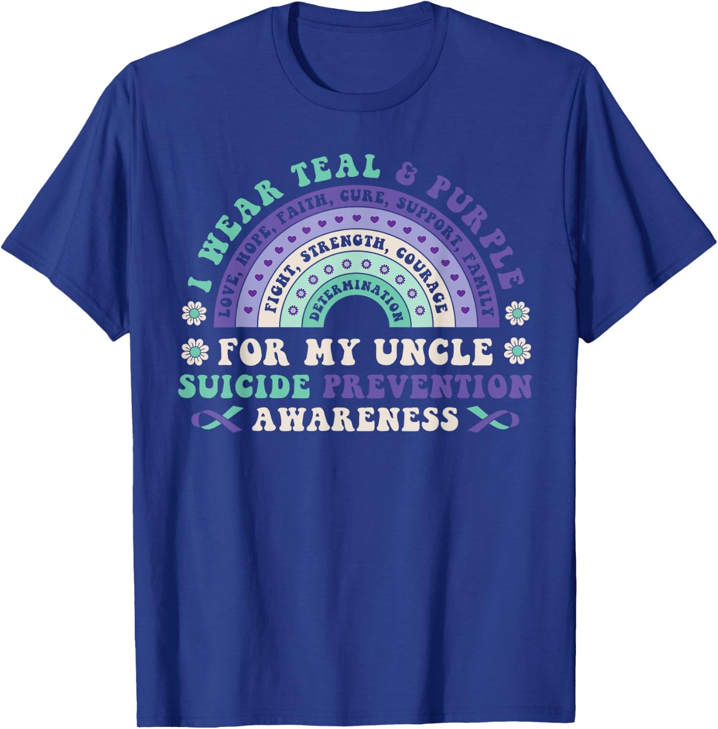 I Wear Teal & Purple For My Uncle Suicide Prevention Rainbow T-Shirt - T-Shirt | Royal