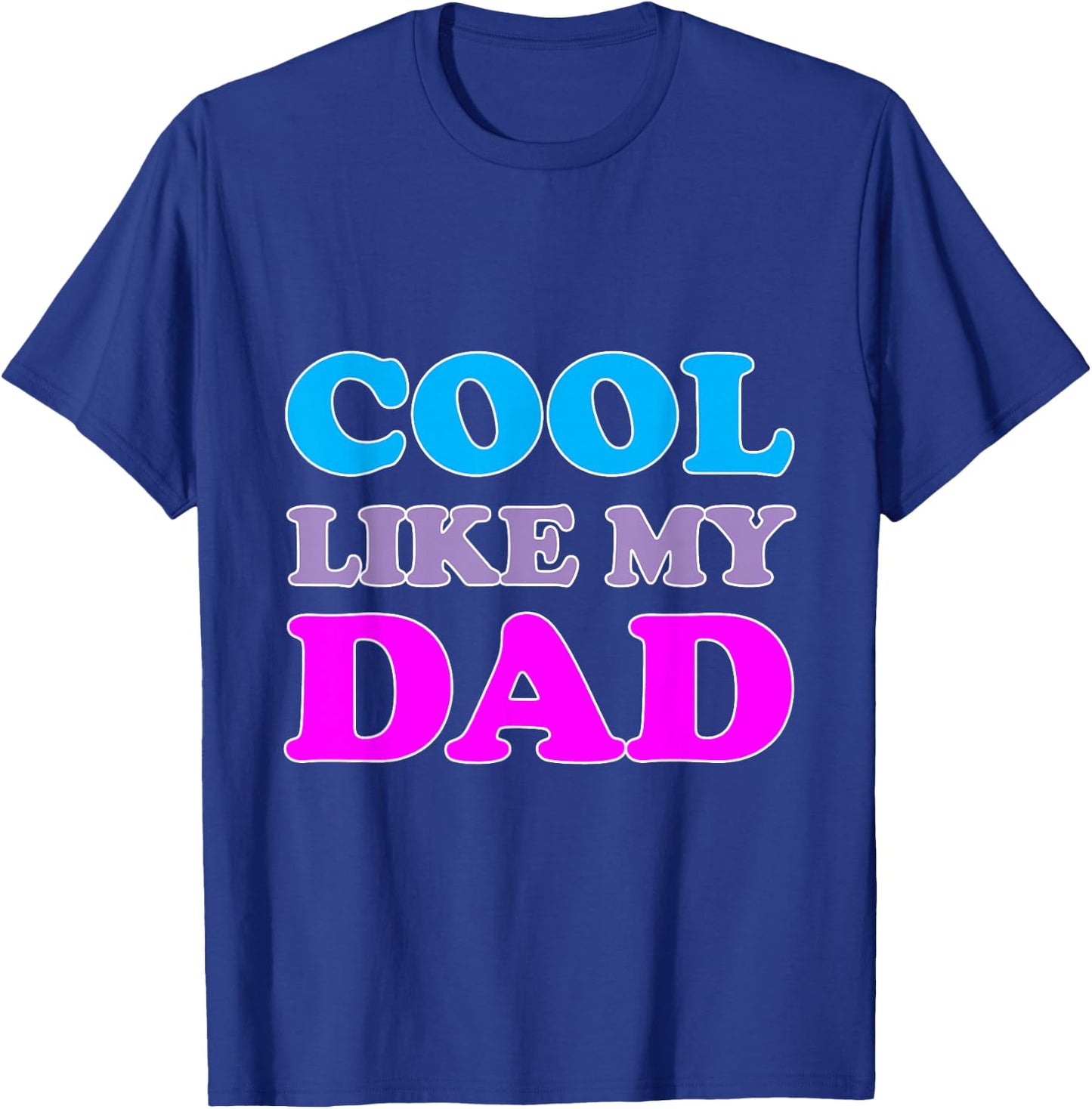 Cool Like Dad T-Shirt - T-Shirt | Royal