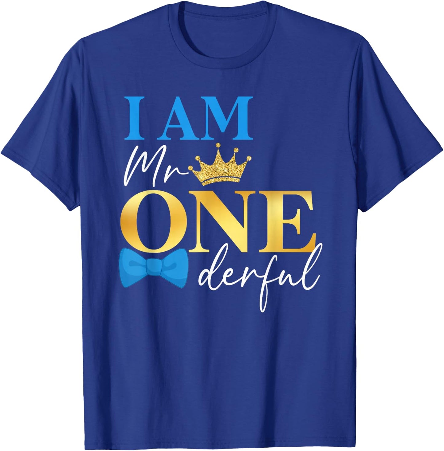 I Am Mr Onederful 1st Birthday First One-Derful Baby Boy T-Shirt - T-Shirt | Royal