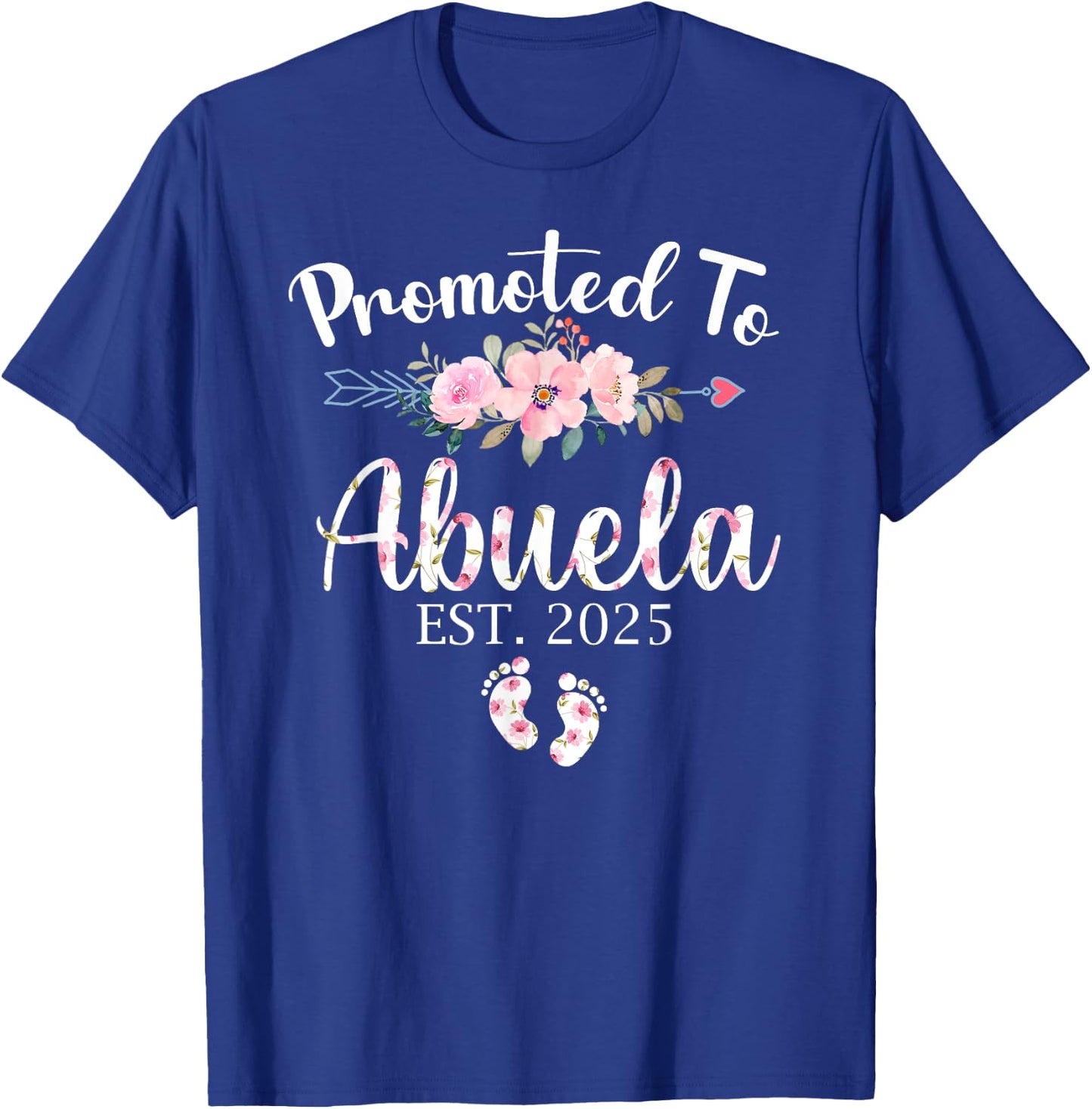 Promoted To Abuela Est 2025 First Time New Grandma Pregnancy T-Shirt - T-Shirt | Royal
