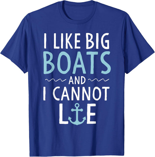 Cruise Trip Gifts I Like Big Boats and I Cannot Lie Cruising T-Shirt - T-Shirt | Royal