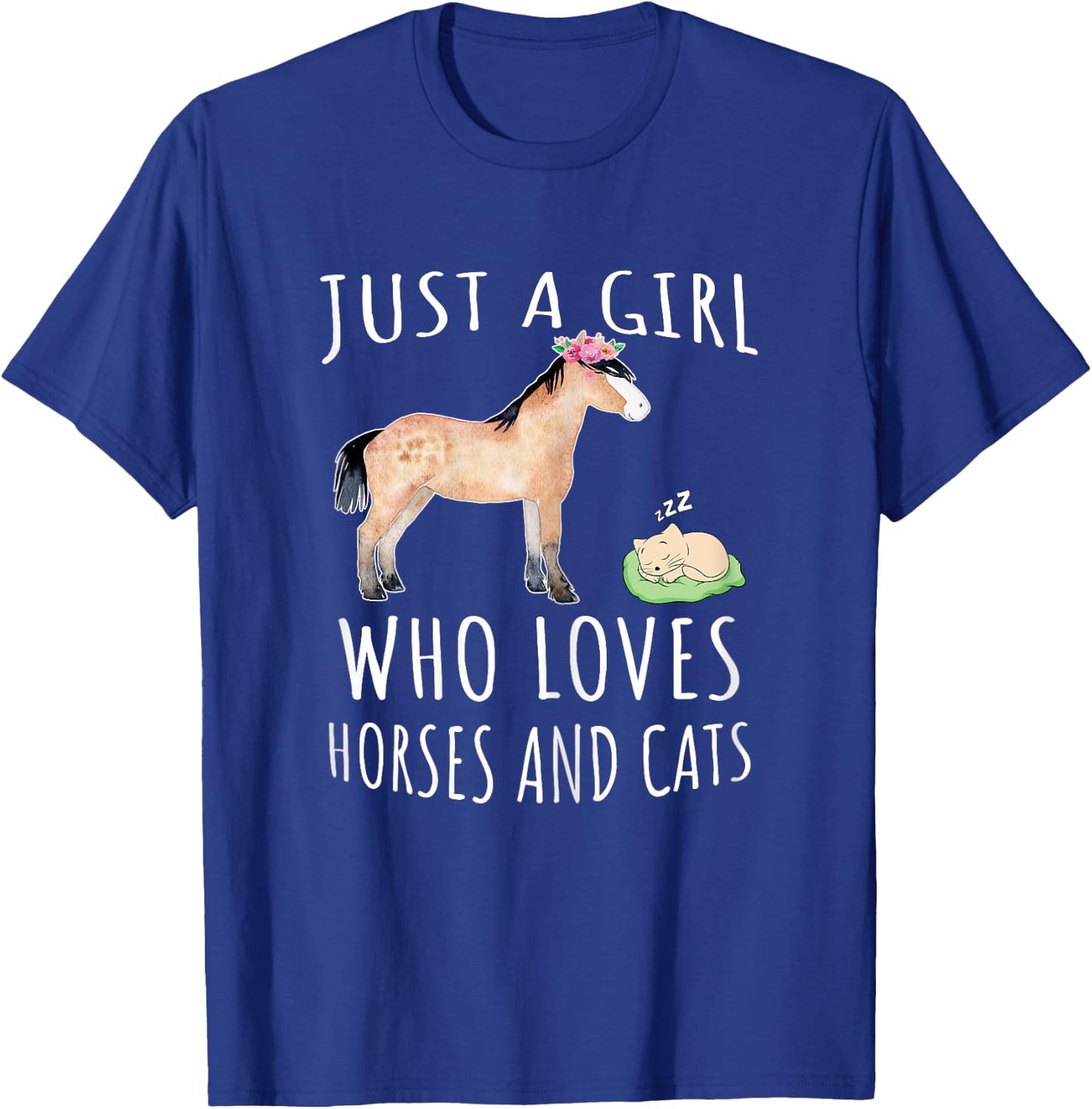 Just a girl who loves Horses and Cats T-Shirt - T-Shirt | Royal