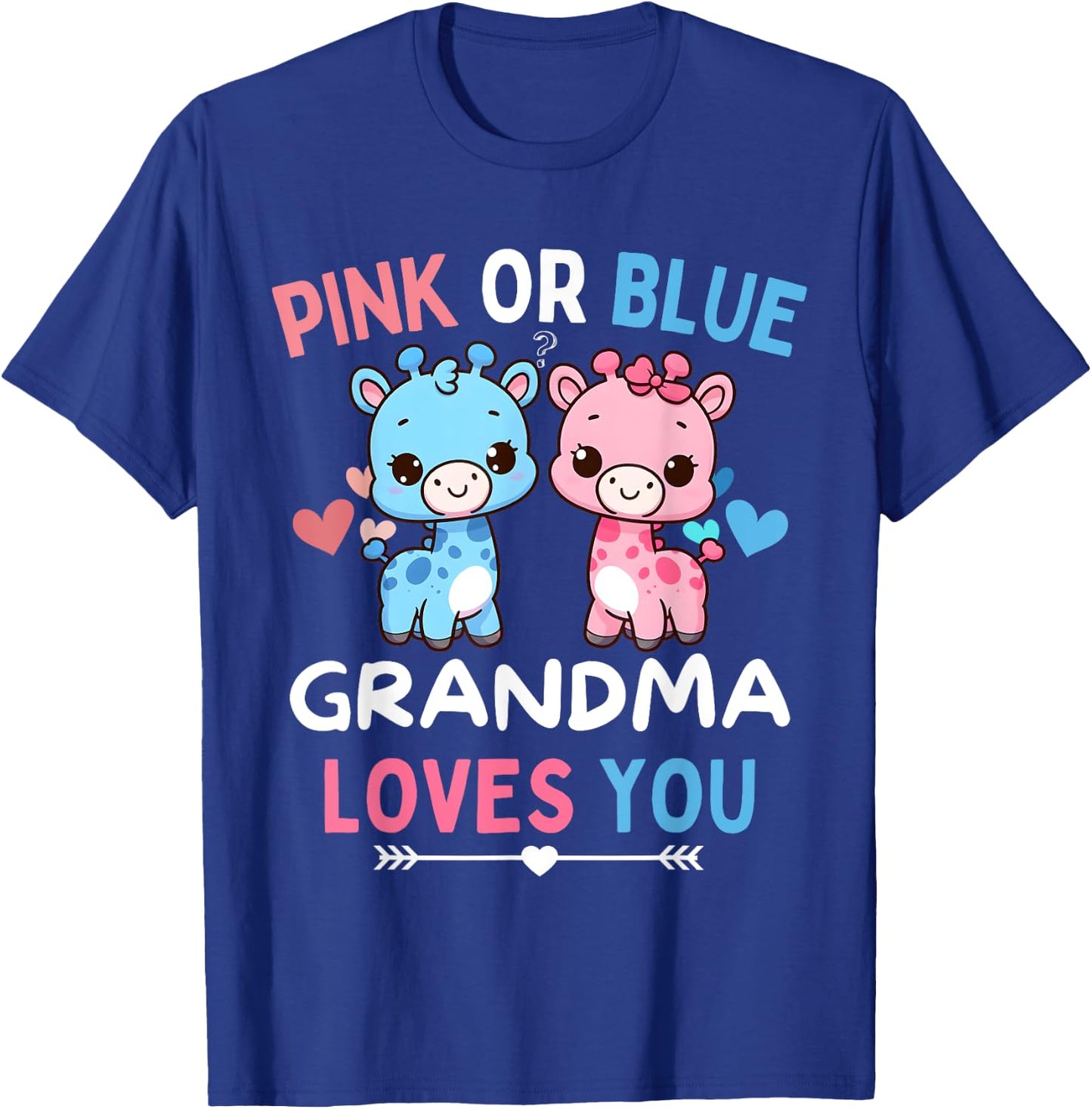 Pink or Blue Grandma Loves You Baby Gender Reveal Giraffe T-Shirt - T-Shirt | Royal