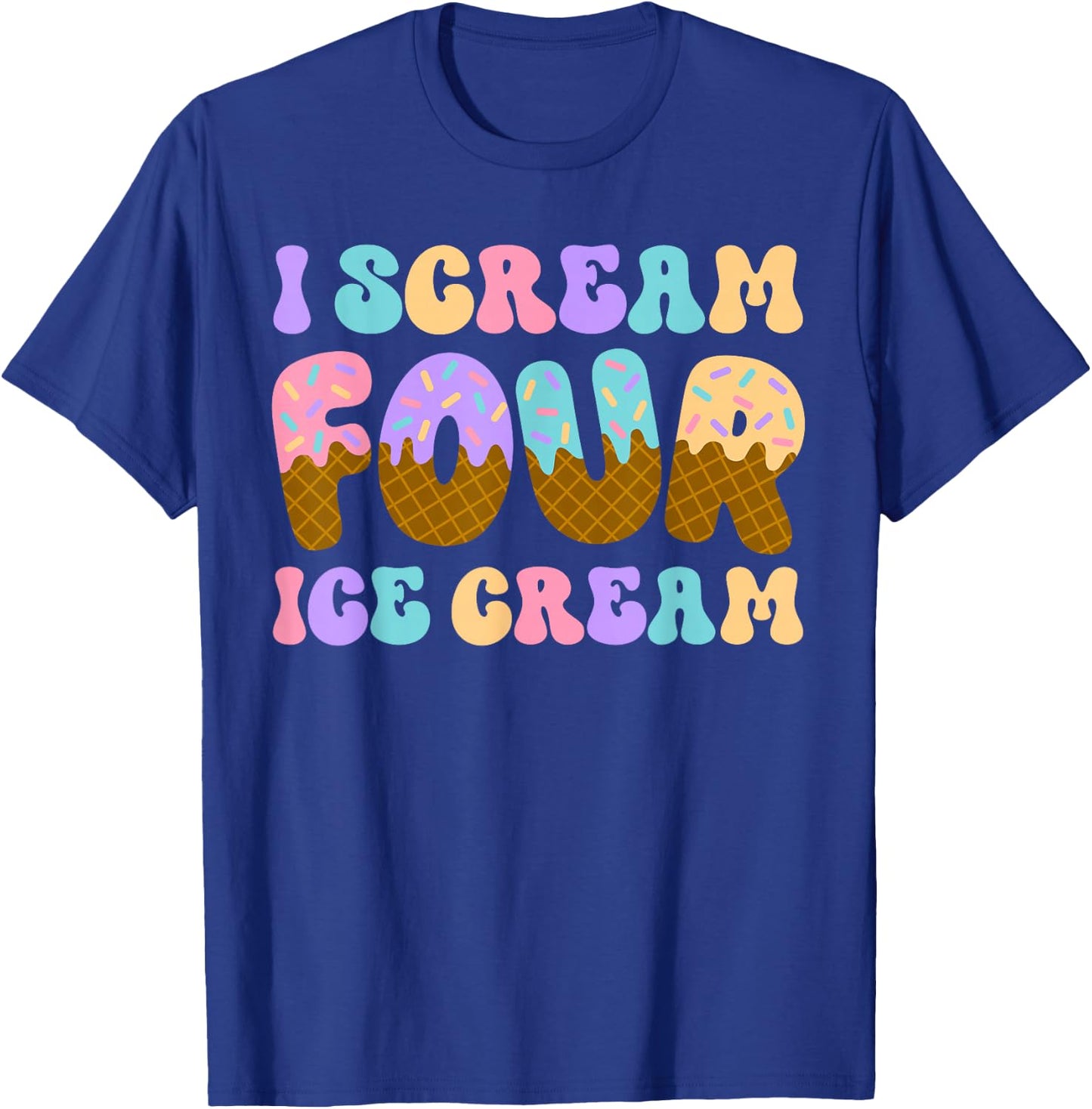 I Scream Four Ice Cream 4th Birthday Kid Boy Girl Bday Party T-Shirt - T-Shirt | Royal