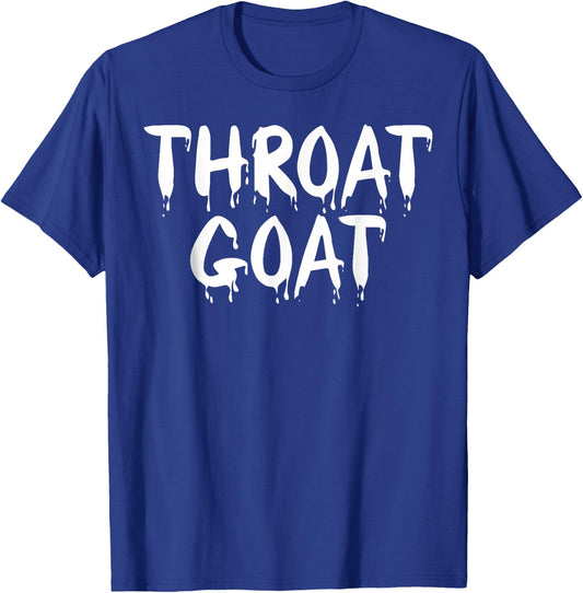 Funny Throat Goat - Adult Humor Sarcastic Outfit T-Shirt - T-Shirt | Royal