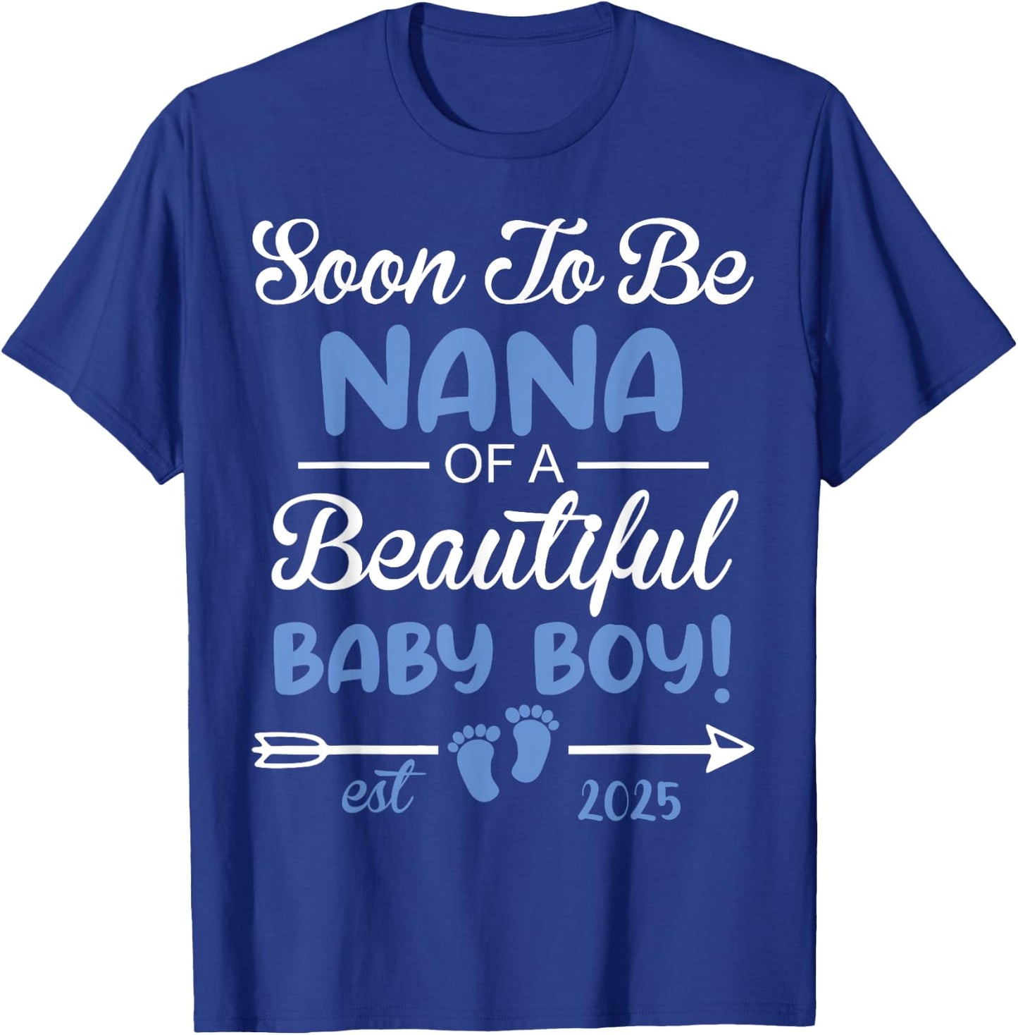 Soon To Be NANA of Beautiful Baby Boy Reveal T-Shirt - T-Shirt | Royal
