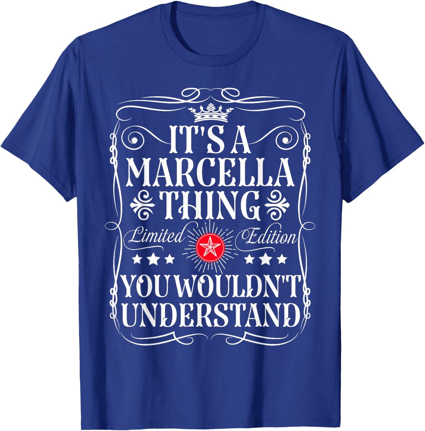 Marcella Name Its A Marcella Thing You Wouldn't Understand T-Shirt - T-Shirt | Royal