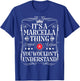 Marcella Name Its A Marcella Thing You Wouldn't Understand T-Shirt - T-Shirt | Royal