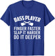 Bass Player Do It Deeper Funny Electric Guitar Lover Bassist T-Shirt - T-Shirt | Royal