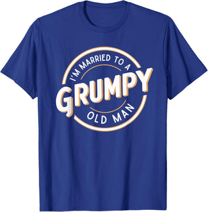 I'm Married to a Grumpy Old Man Funny Husband T-Shirt - T-Shirt | Royal