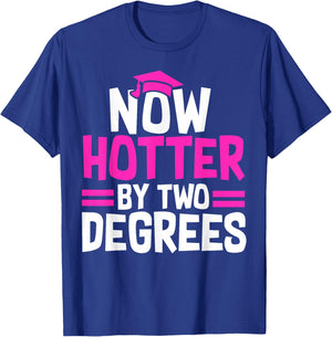Now Hotter By One Degree Class of 2026 T-Shirt - T-Shirt | Royal