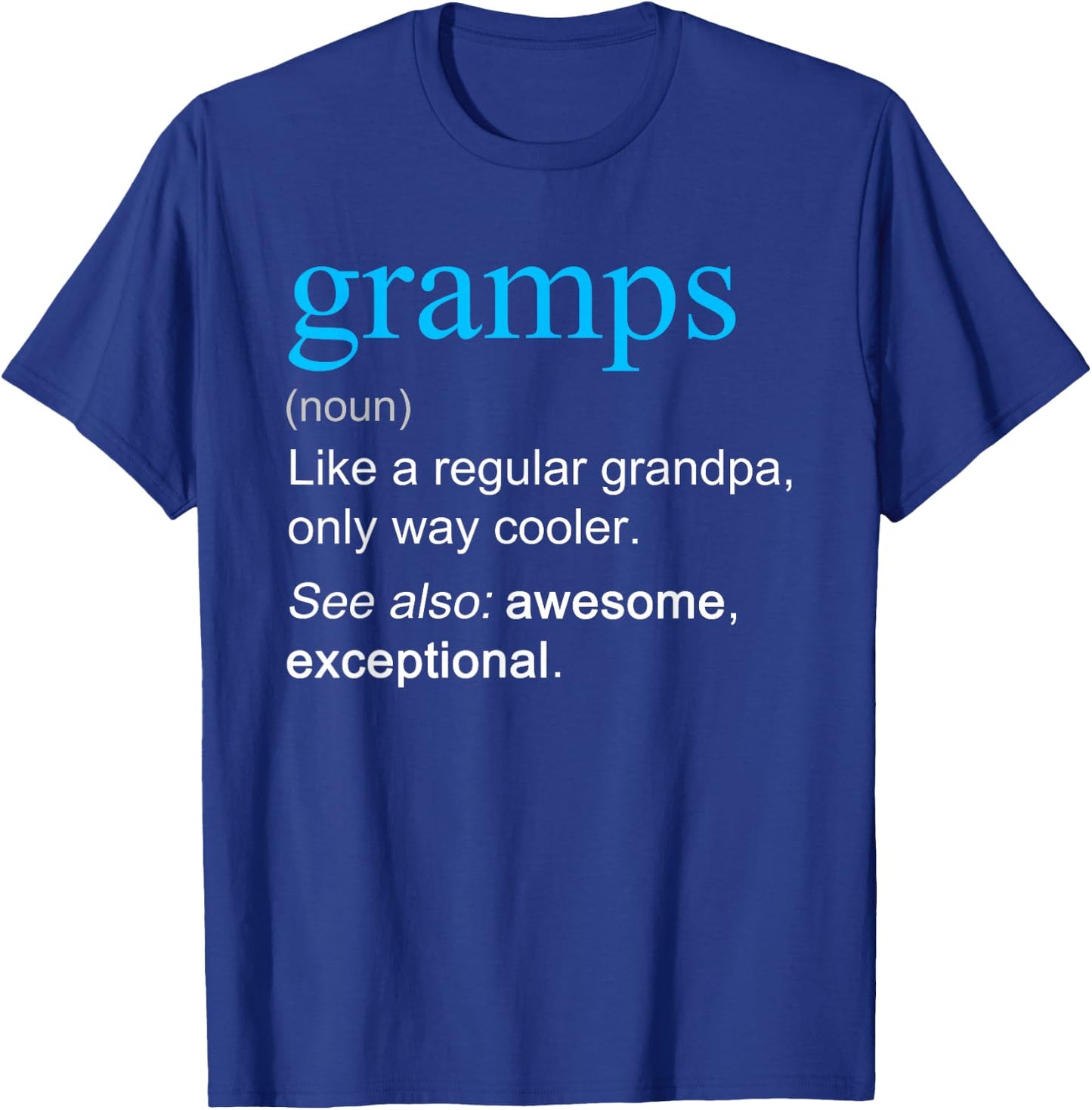Gramps Definition Noun Like A Grandpa Only Cooler Funny T-Shirt - T-Shirt | Royal