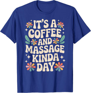 Coffee and Massage Funny Massage Therapist T-Shirt - T-Shirt | Royal