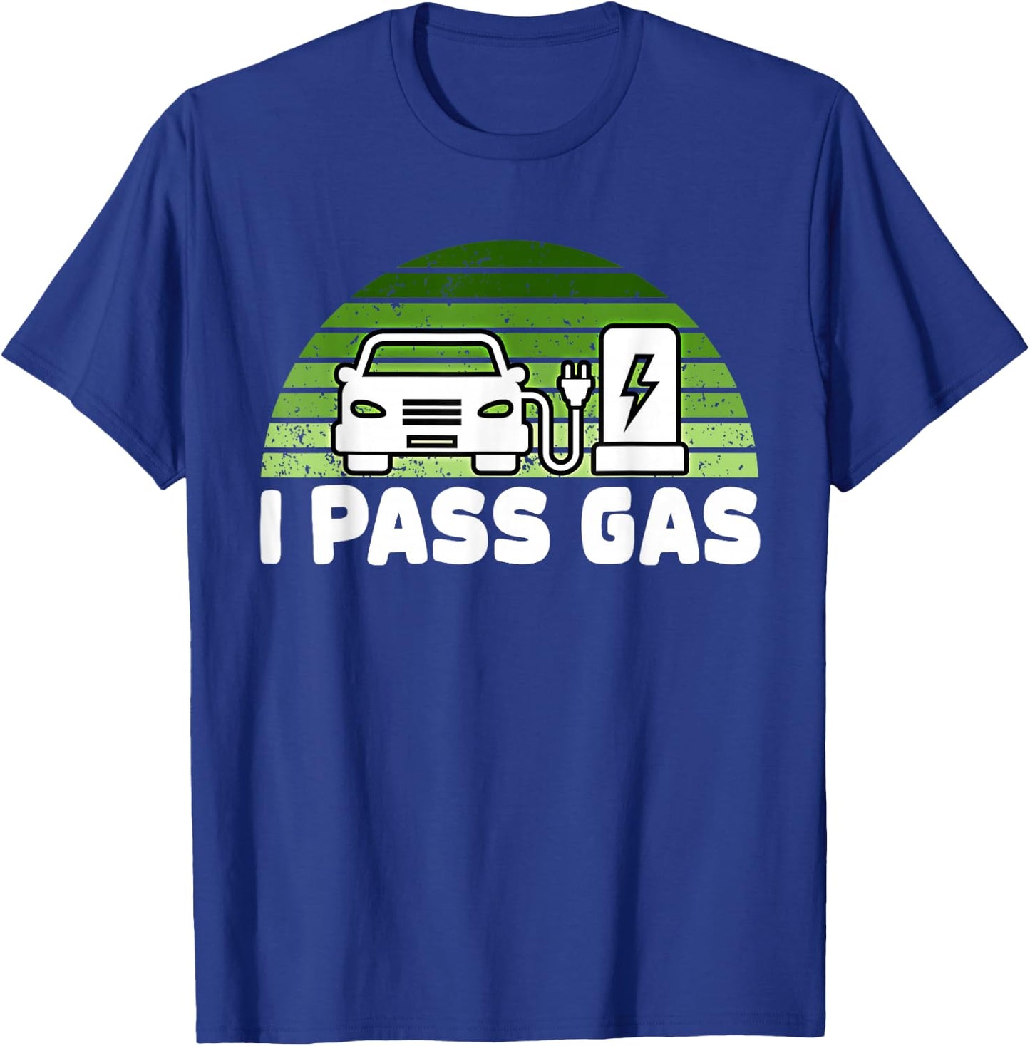 Funny Electric Car I Pass Gas EV Driver Design Eco Vehicle T-Shirt - T-Shirt | Royal