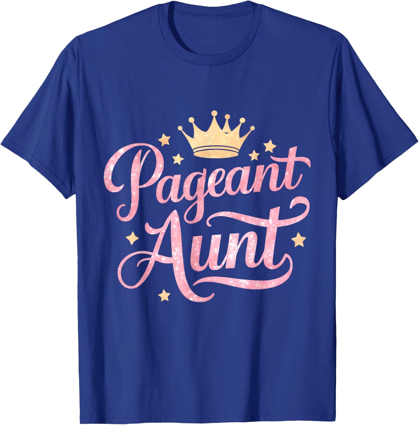 Pageant Aunt T-Shirt - T-Shirt | Royal
