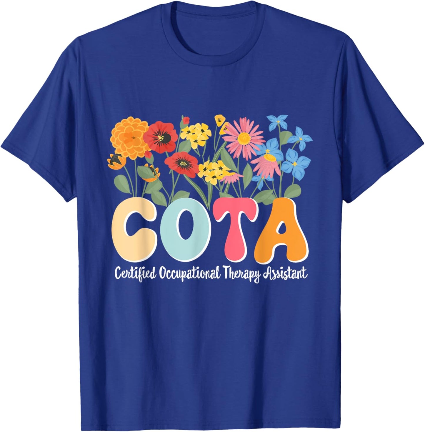 COTA Appreciation Certified Occupational Therapy Assistant T-Shirt - T-Shirt | Royal
