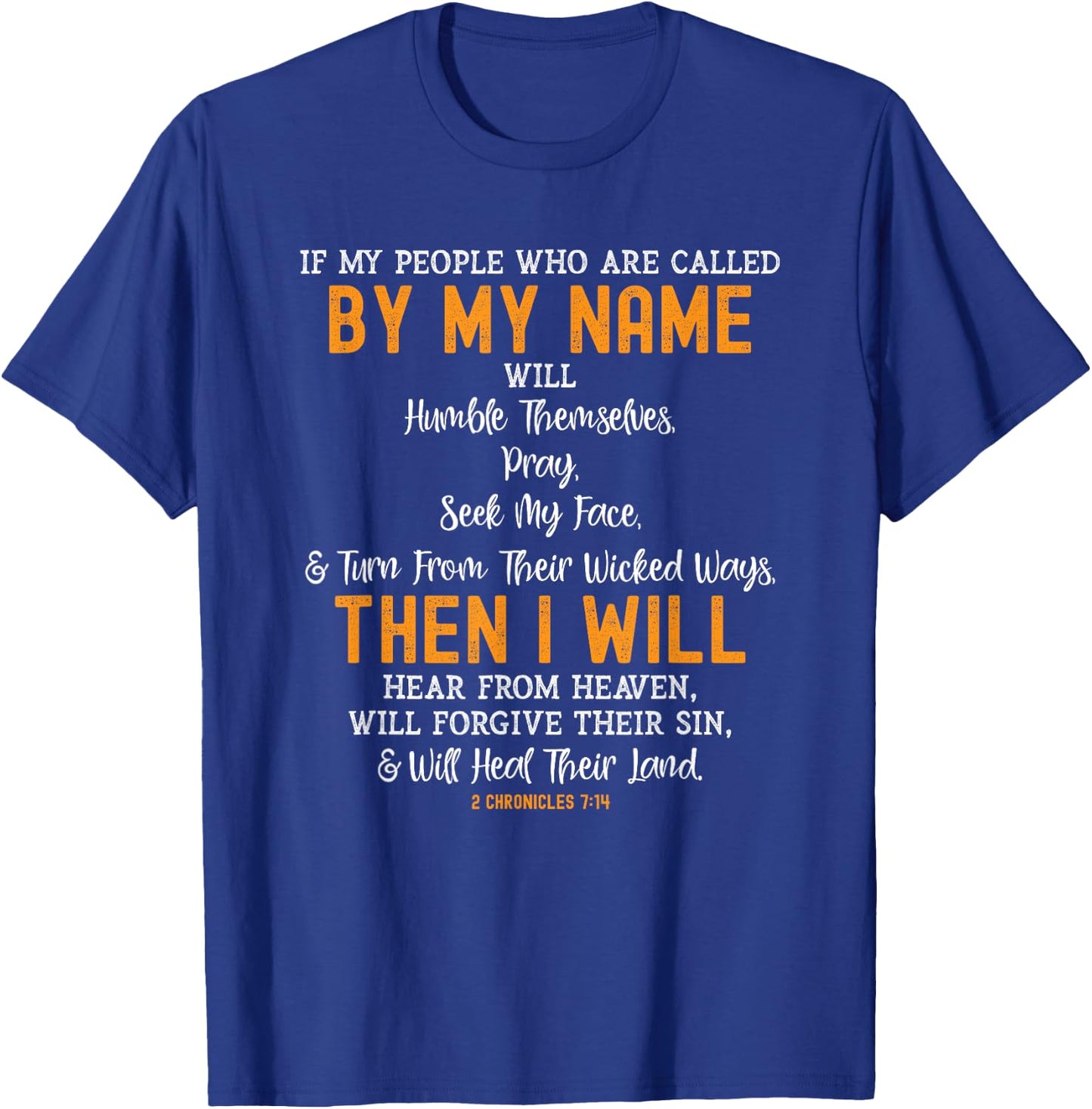 If My People Who Are Called By My Name 2 Chronicles 7:14 T-Shirt - T-Shirt | Royal