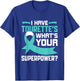 What's your Superpower? - Tourette Syndrome Awareness T-Shirt - T-Shirt | Royal