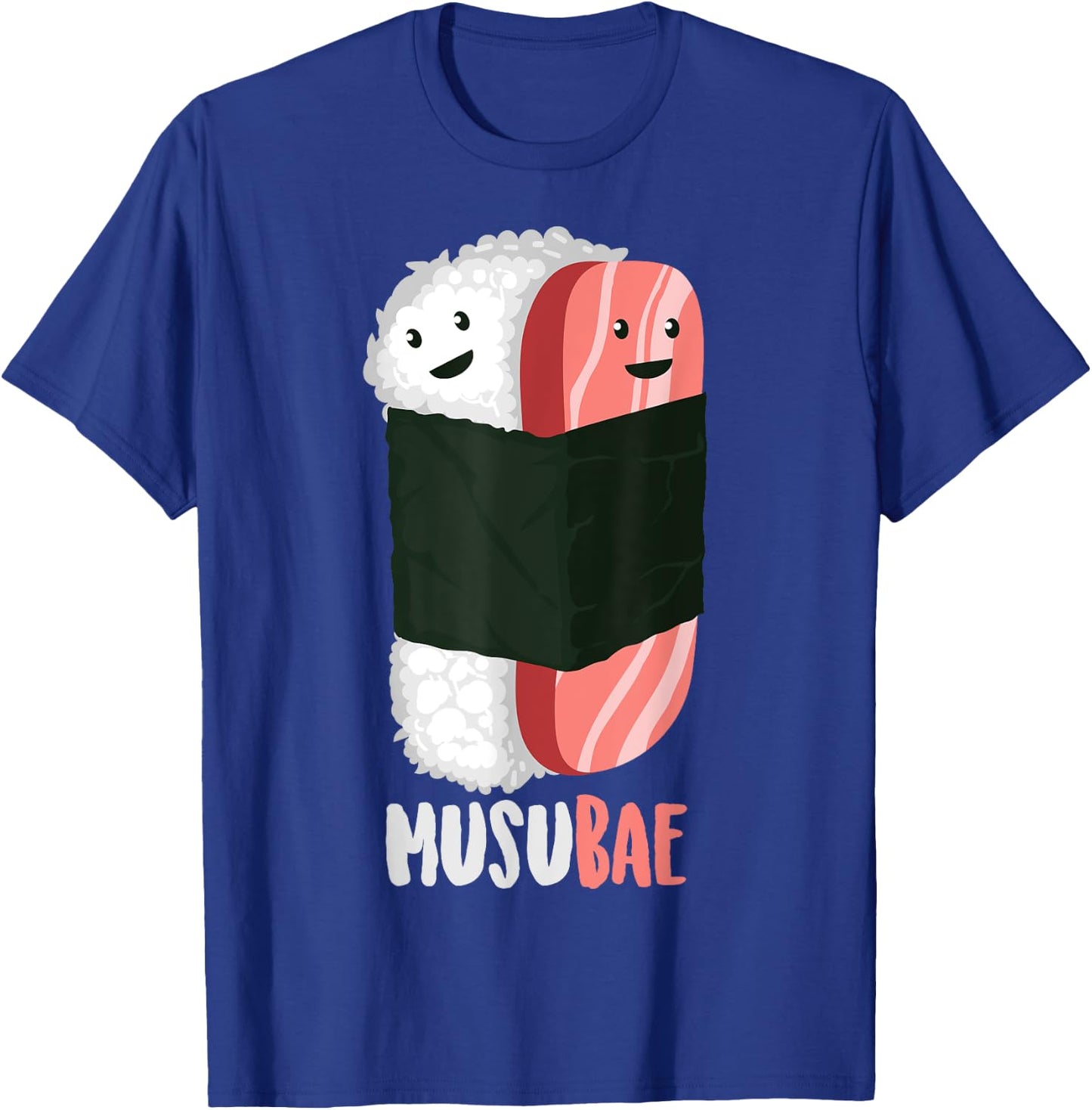 Cute Musubae | Funny Musubi Bae Hawaiian Food Fan Eater Gift T-Shirt - T-Shirt | Royal