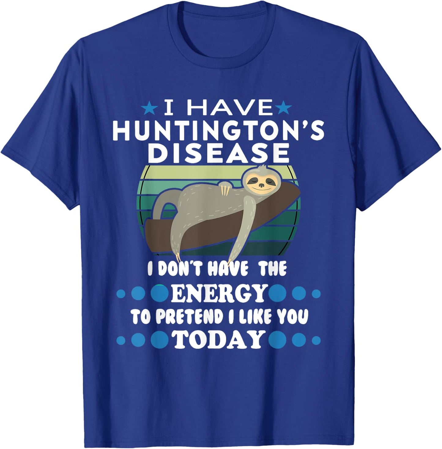 Funny Huntington’s Disease Awareness Huntington’s Disease T-Shirt - T-Shirt | Royal