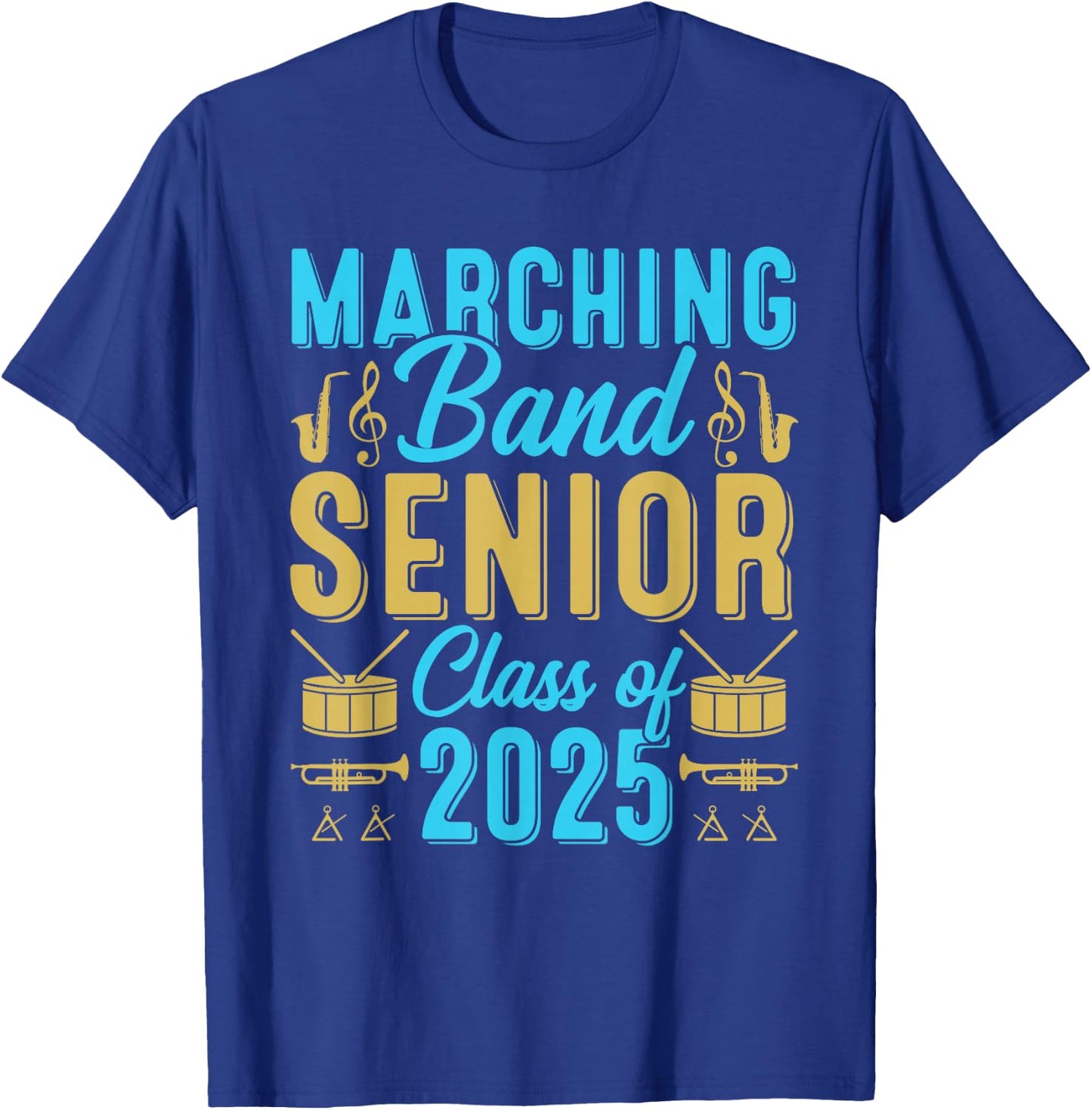 Marching band Senior class of 2025 band senior 25 graduation T-Shirt - T-Shirt | Royal