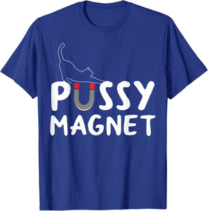 Pussy Magnet Funny Adult Cat Lovers Gift Women T-Shirt - T-Shirt | Royal