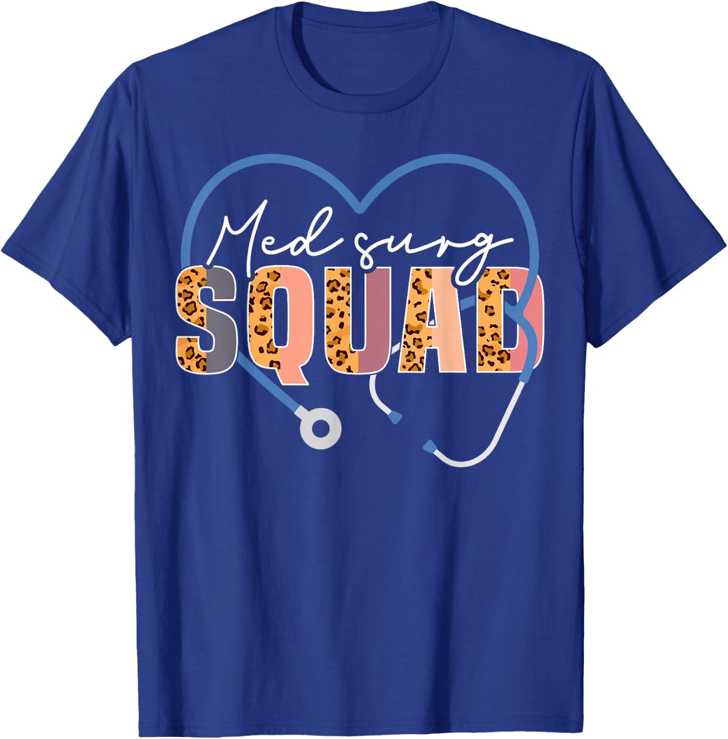 Med Surg Squad Appreciation Med Surg Nursing Nurse Leopard T-Shirt - T-Shirt | Royal