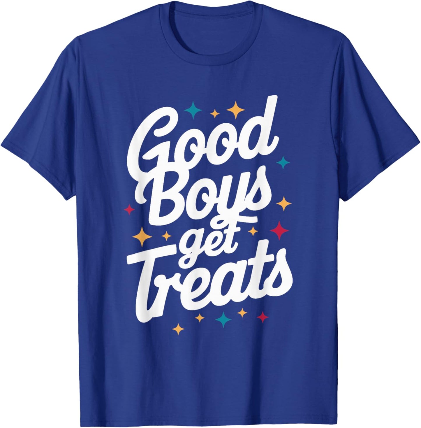 Good Boys Get Treats , Small, Black T-Shirt - T-Shirt | Royal