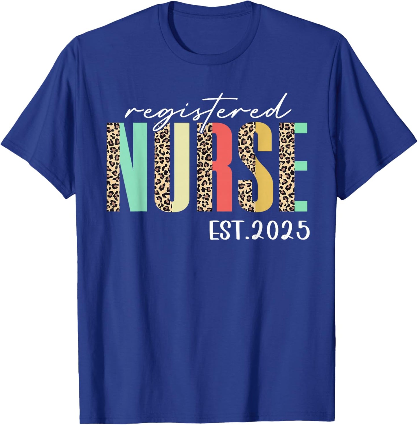 Registered Nurse Est 2025 For Student Nurse RN Leopard T-Shirt - T-Shirt | Royal