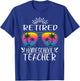 Retired Homeschool Teacher Retiree Women Men Retirement T-Shirt - T-Shirt | Royal