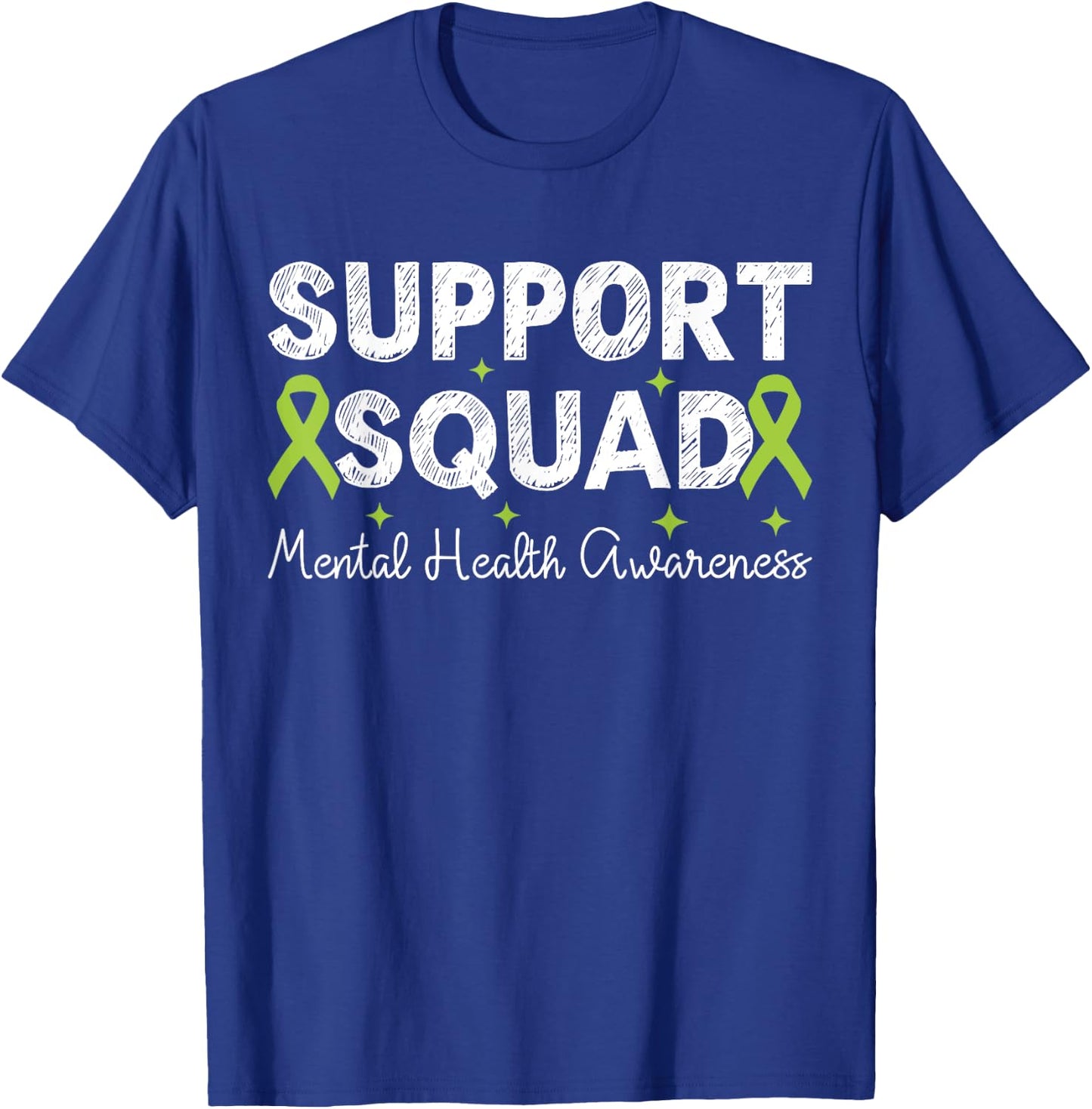 Support Squad Mental Health Awareness Green Ribbon Men Women T-Shirt - T-Shirt | Royal