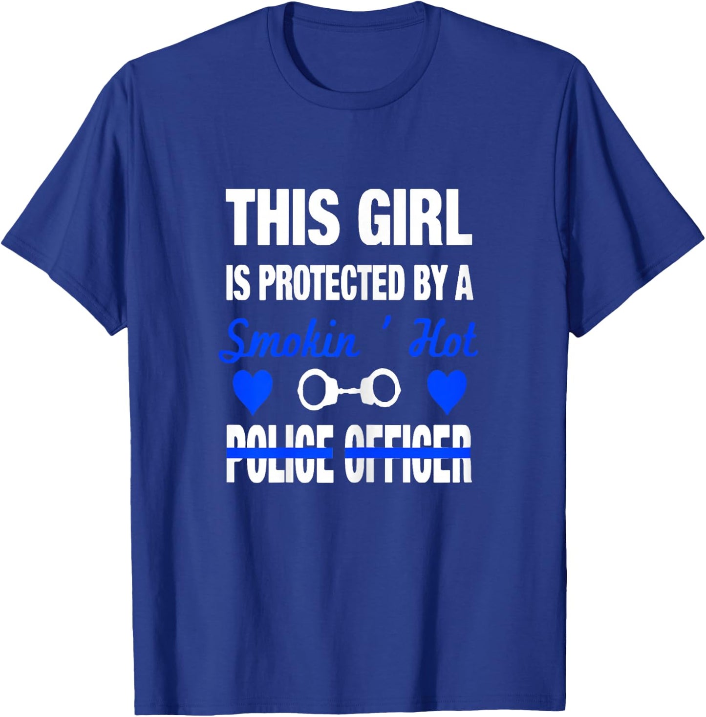 Smokin Hot Police Officer Funny Police Wife Girlfriend Gift T-Shirt - T-Shirt | Royal