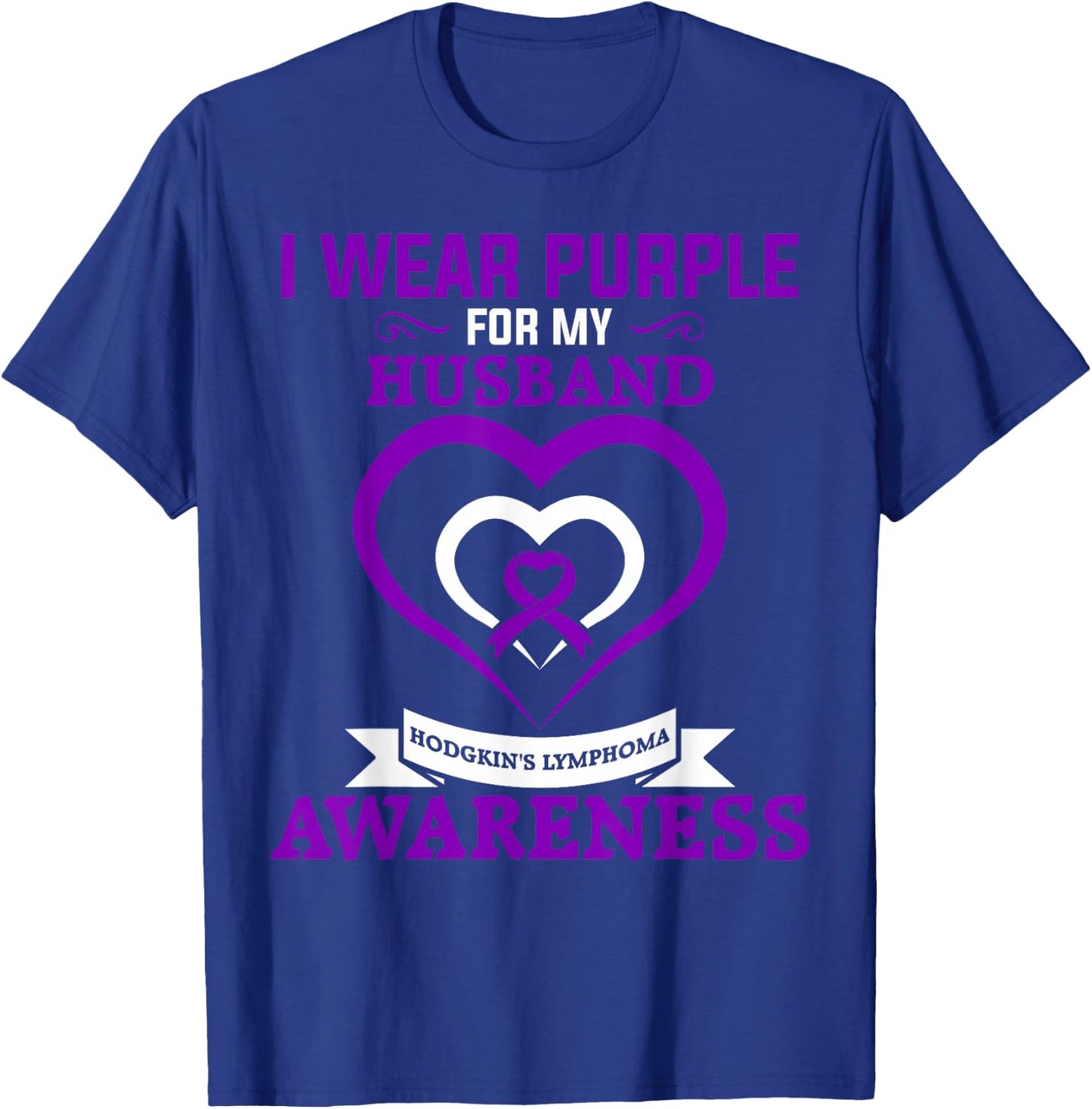Hodgkin's Lymphoma Awareness I Wear Purple for My Husband T-Shirt - T-Shirt | Royal