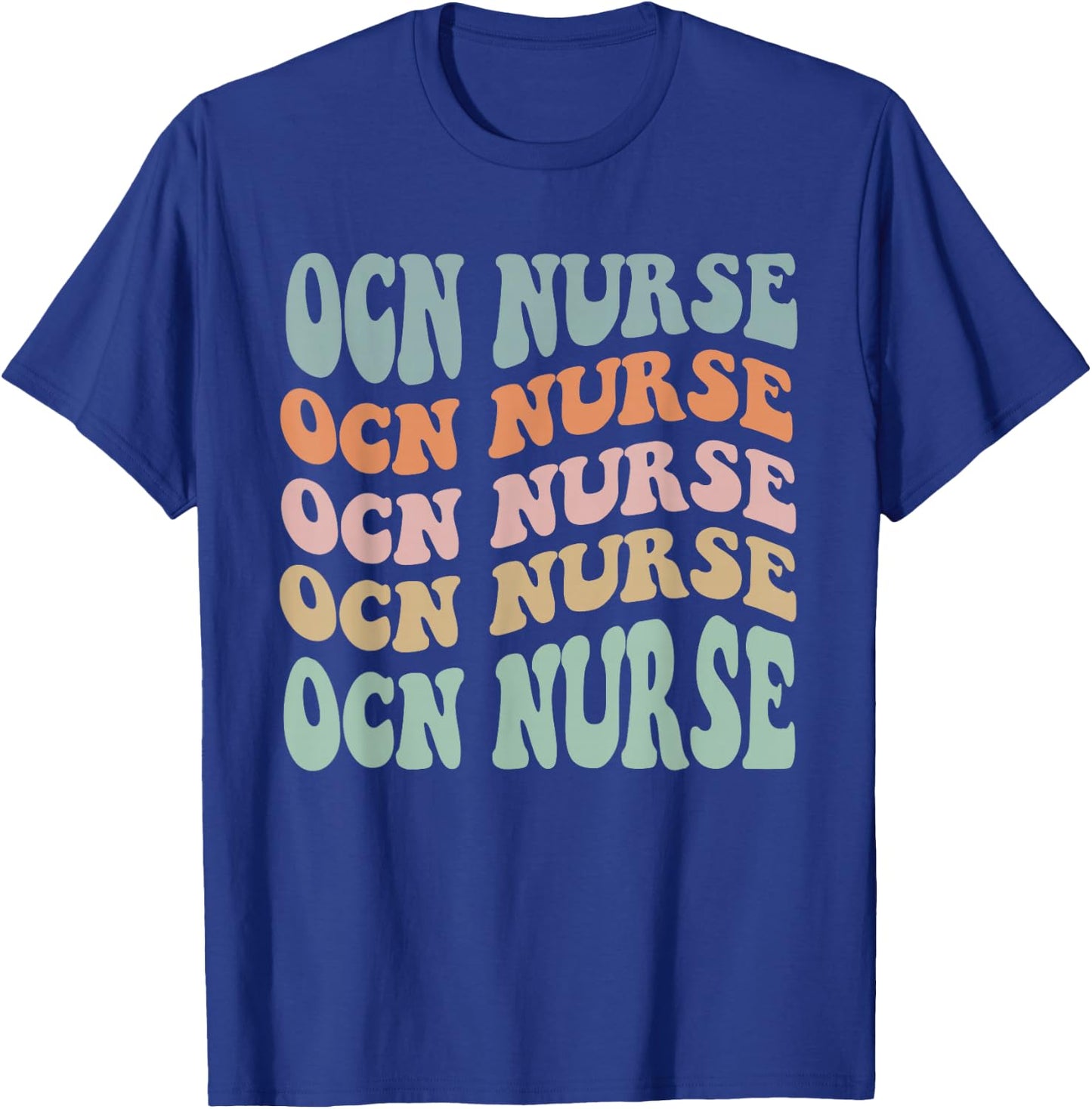 Oncology Nurse OCN Nursing Oncologist Medical Assistant T-Shirt - T-Shirt | Royal